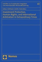 Cover von Investment Protection, Human Rights, and International Arbitration in Extraordinary Times