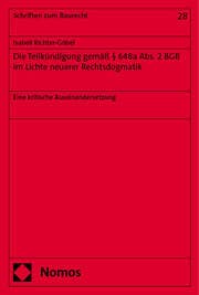 Cover von Die Teilkündigung gemäß § 648a Abs. 2 BGB im Lichte neuerer Rechtsdogmatik