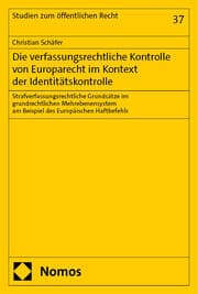 Cover von Die verfassungsrechtliche Kontrolle von Europarecht im Kontext der Identitätskontrolle