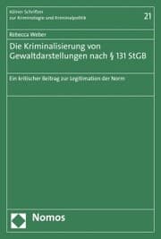 Cover von Die Kriminalisierung von Gewaltdarstellungen nach § 131 StGB