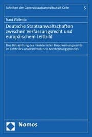 Cover von Deutsche Staatsanwaltschaften zwischen Verfassungsrecht und europäischem Leitbild