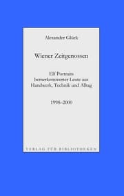 Cover von Wiener Zeitgenossen: Wolfgang Kubasta, Matscho / Andreas Steppan, Selfman / Günter Brödl / Gerda Theuermann, Bärennäherin / Richard Witzmann, Saitenfabrikant / Peter Ryborz, Maler / Silvia Kojevic / Thomas Hicker / Philipp Heinz / Herwig Pecoraro /