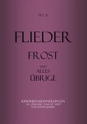 Cover von Flieder, Frost und alles übrige