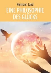 Cover von Eine Philosophie des Glücks