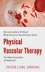 Cover von Physical Vascular Therapy - The Next Generation Of Medicine?