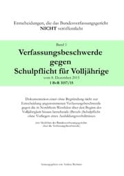 Cover von Verfassungsbeschwerde gegen Schulpflicht für Volljährige vom 8. Dezember 2015,1 BvR 3157/15