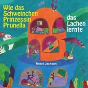 Cover von Wie das Schweinchen Prinzessin Prunella das Lachen lernte