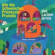 Cover von Wie das Schweinchen Prinzessin Prunella das Lachen lernte