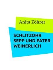 Cover von Schlitzohr Sepp und Pater Weinerlich