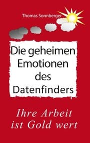 Cover von Die geheimen Emotionen des Datenfinders