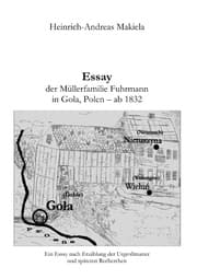 Cover von Essay der Müllerfamilie Fuhrmann in Gola, Polen - ab 1832