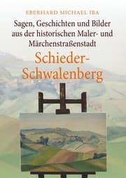Cover von Sagen, Geschichten und Bilder aus der historischen Maler- und Märchenstraßenstadt Schieder-Schwalenberg