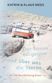 Cover von Der Sonne entgegen und über uns die Sterne