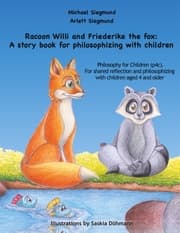 Cover von Racoon Willi and Friederike the fox: A story book for philosophizing with children