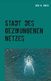 Cover von Stadt des gezwungenen Netzes