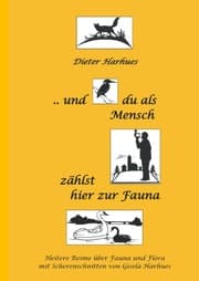 Cover von und du als Mensch zählst hier zur Fauna