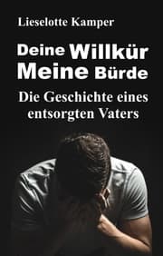 Cover von Deine Willkür - Meine Bürde