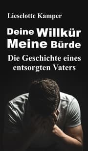 Cover von Deine Willkür - Meine Bürde