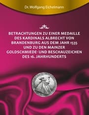 Cover von Betrachtungen zu einer Medaille des Kardinals Albrecht von Brandenburg aus dem Jahr 1535 und zu den Mainzer Goldschmiede- und Beschauzeichen des 16. Jahrhunderts