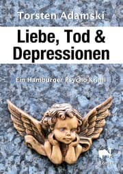 Cover von Liebe, Tod & Depressionen