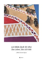Cover von LA VIDA QUE ES VIU - Das Leben, das sich lebt