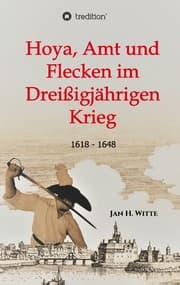 Cover von Hoya, Amt und Flecken im Dreißigjährigen Krieg