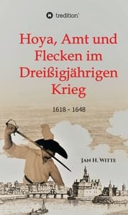 Cover von Hoya, Amt und Flecken im Dreißigjährigen Krieg