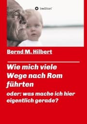 Cover von Wie mich viele Wege nach Rom führten