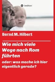 Cover von Wie mich viele Wege nach Rom führten