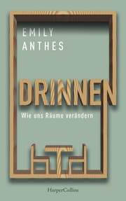 Cover von Drinnen - Wie uns Räume verändern