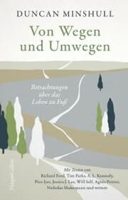 Cover von Von Wegen und Umwegen. Betrachtungen über das Leben zu Fuß
