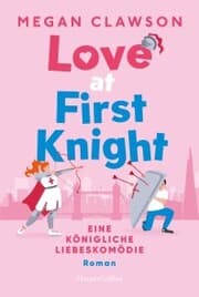 Cover von Love at First Knight. Eine königliche Liebeskomödie