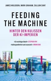Cover von Feeding the Machine. Hinter den Kulissen der KI-Imperien