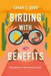Cover von Birding with Benefits - Bei genauerer Betrachtung Liebe