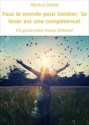 Cover von Tout le monde peut tomber. Se lever est une compétence!