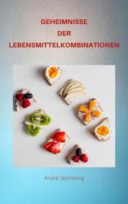 Cover von GEHEIMNISSE DER LEBENSMITTEL KOMBINATIONEN