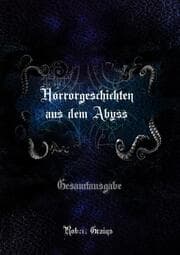 Cover von Horrorgeschichten aus dem Abyss - Gesamtausgabe