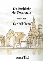 Cover von Die Rückkehr des Kormorans Erster Teil Der Fall 'Binz'