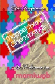 Cover von Moppelchens Chaosbande - die Kolumne im mamiweb