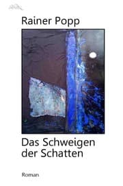 Cover von DAS SCHWEIGEN DER SCHATTEN