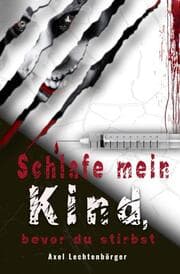 Cover von Schlafe mein Kind, bevor du stirbst