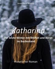 Cover von Katharina - Der letzte Winter mit Wölfen und Bären im Buchenland