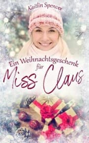 Cover von Ein Weihnachtsgeschenk für Miss Claus