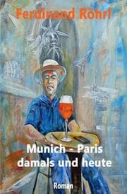 Cover von Munich - Paris damals und heute