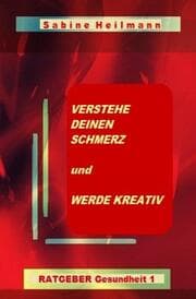 Cover von Verstehe deinen Schmerz und werde kreativ