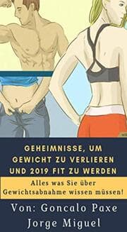 Cover von Geheimnisse, um Gewicht zu verlieren und 2019 fit zu werden