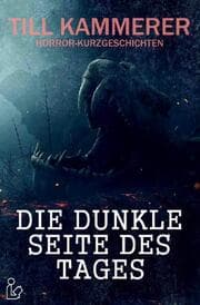 Cover von DIE DUNKLE SEITE DES TAGES