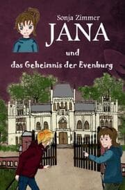 Cover von Jana und das Geheimnis der Evenburg