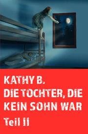 Cover von Die Tocher, die kein Sohn war Teil 2