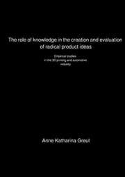Cover von The role of knowledge in the creation and evaluation of radical product ideas